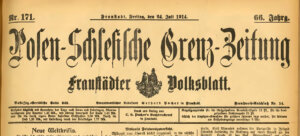 Strona tytułowa niemieckojęzycznej gazety „Polen-Schlesische Grenz-Zeitung. Fraustädter Volksblatt” wydanej we Wschowie (Fraustadt) 24 lipca 1914 roku, z ozdobnym gotyckim nagłówkiem i informacjami redakcyjnymi.